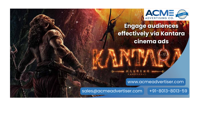 Advertise Your Brand with Kantara Cinema Ads ACME Advertising Co. Kantara cinema ad promotion featuring a warrior with weapon, fiery background, and contact info for branding via Kantara movie ads.