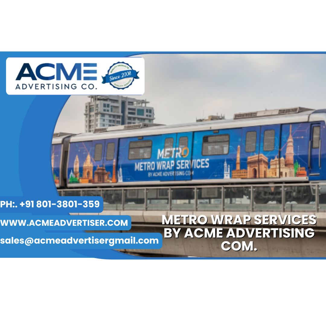 Metro Wrap Services by ACME Advertising Com.