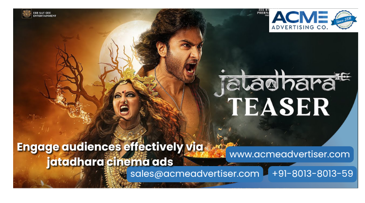 Cinema Ads on Jatadhara Teaser – ACME Advertising Co. Advertise your business with Jatadhara movie cinema advertising campaign.
